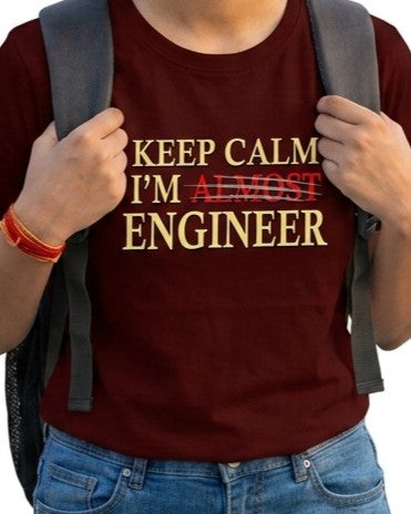 18 Keep Calm I'm Almost Engineer | Men and Women Engineering | Printed T Shirt