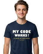22 My Code Works I Have No Idea Why | Men and Women Engineering | Printed T Shirt