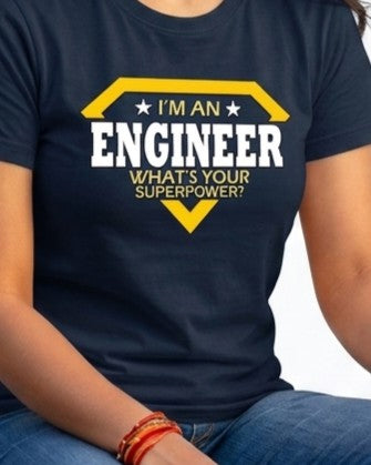 27 What's Your Superpower | Men and Women Engineering | Printed T Shirt