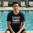 12 Running No Thanks I Fly | Swimming Printed T Shirt