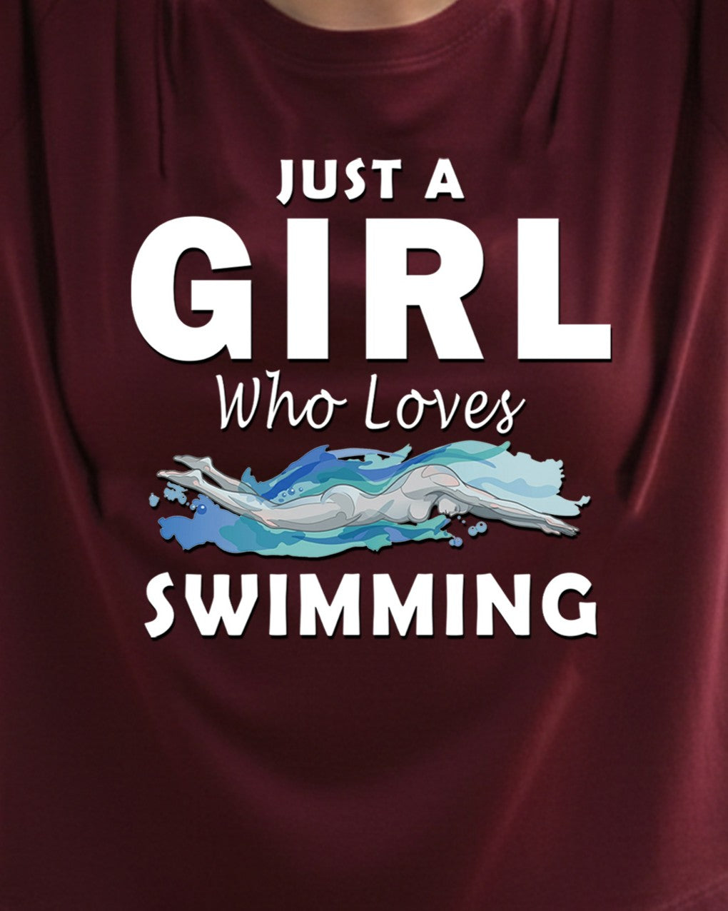 07 Just A Girl Who Loves Swimming | Swimming Printed T Shirt