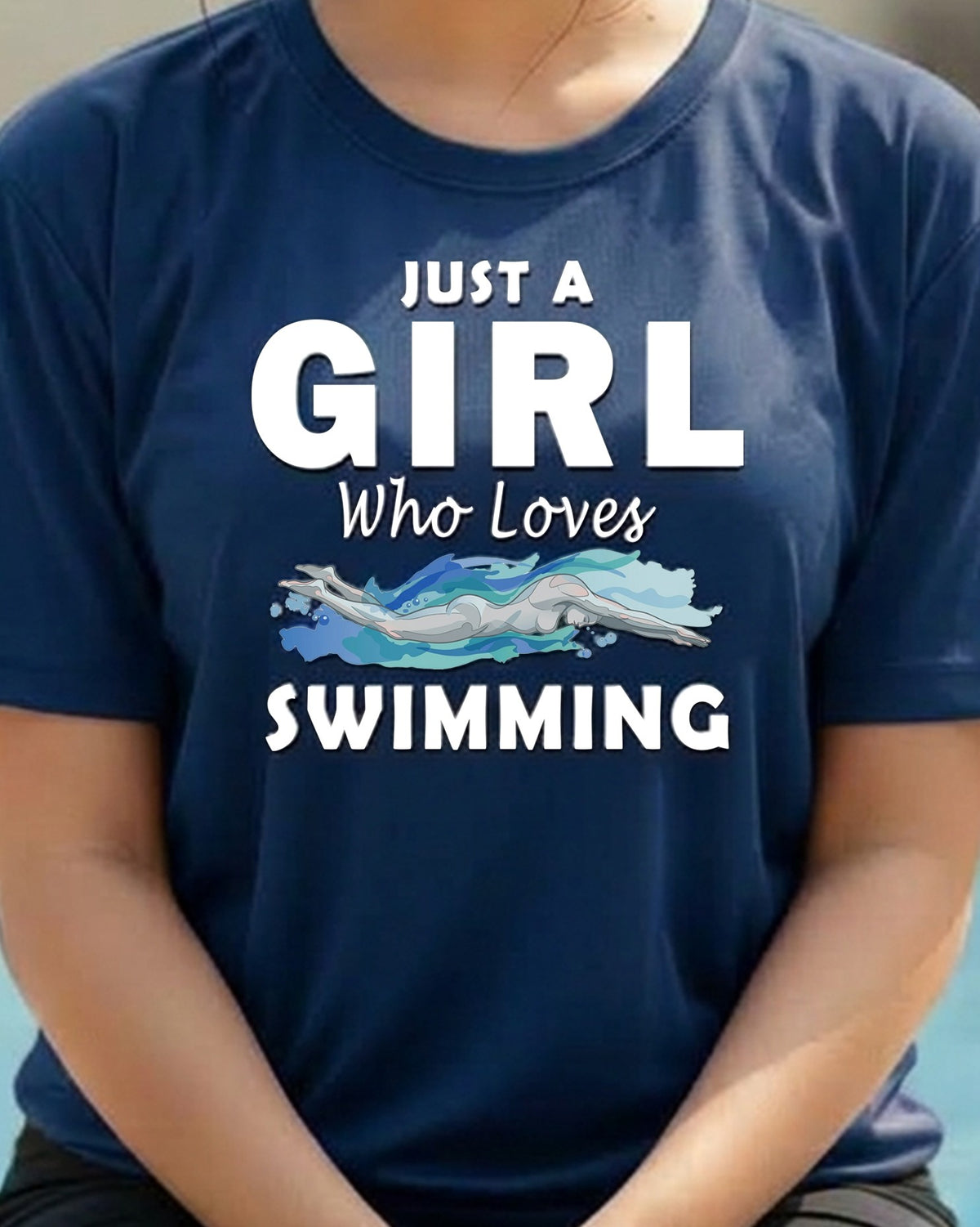 07 Just A Girl Who Loves Swimming | Swimming Printed T Shirt
