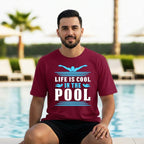 08 Life Is Cool In The Pool | Swimming Printed T Shirt