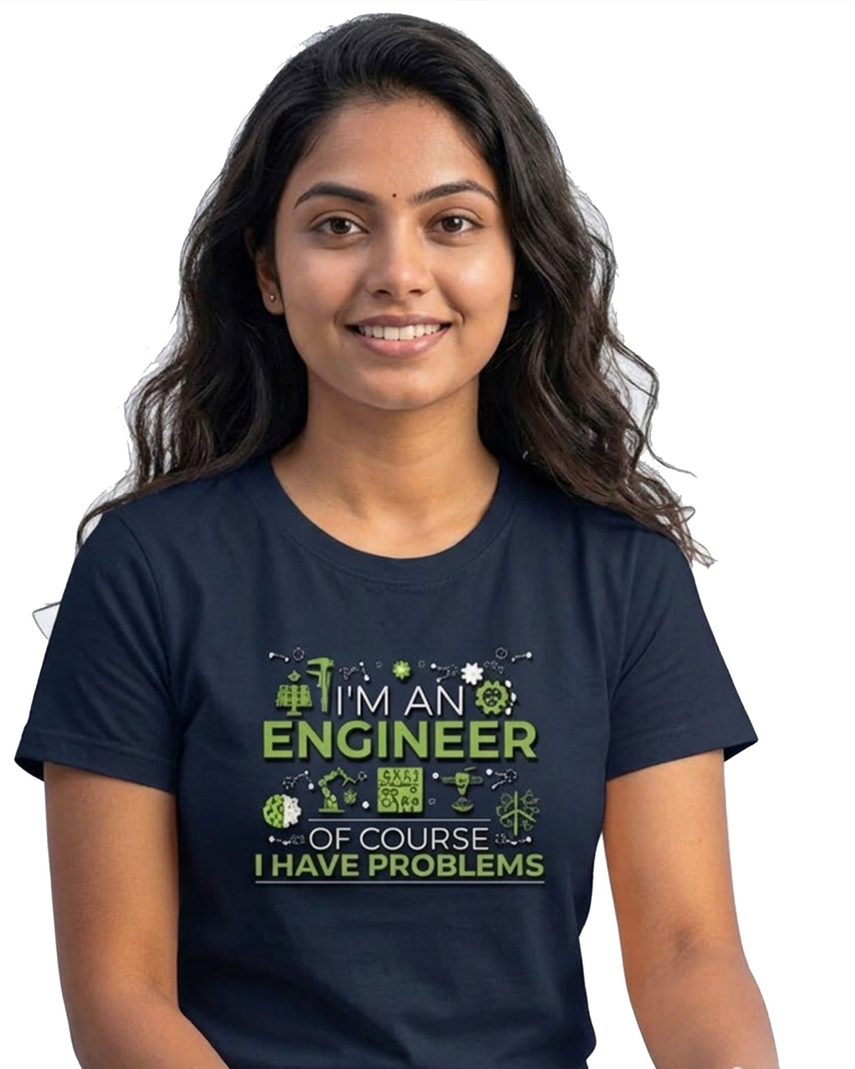 07 Of course I Have Problems | Men and women Engineering | Printed T Shirt