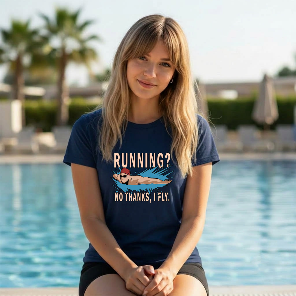 12 Running No Thanks I Fly | Swimming Printed T Shirt