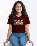 25 Trust Me I Am An Engineer | Men and Women Engineering | Printed T Shirt