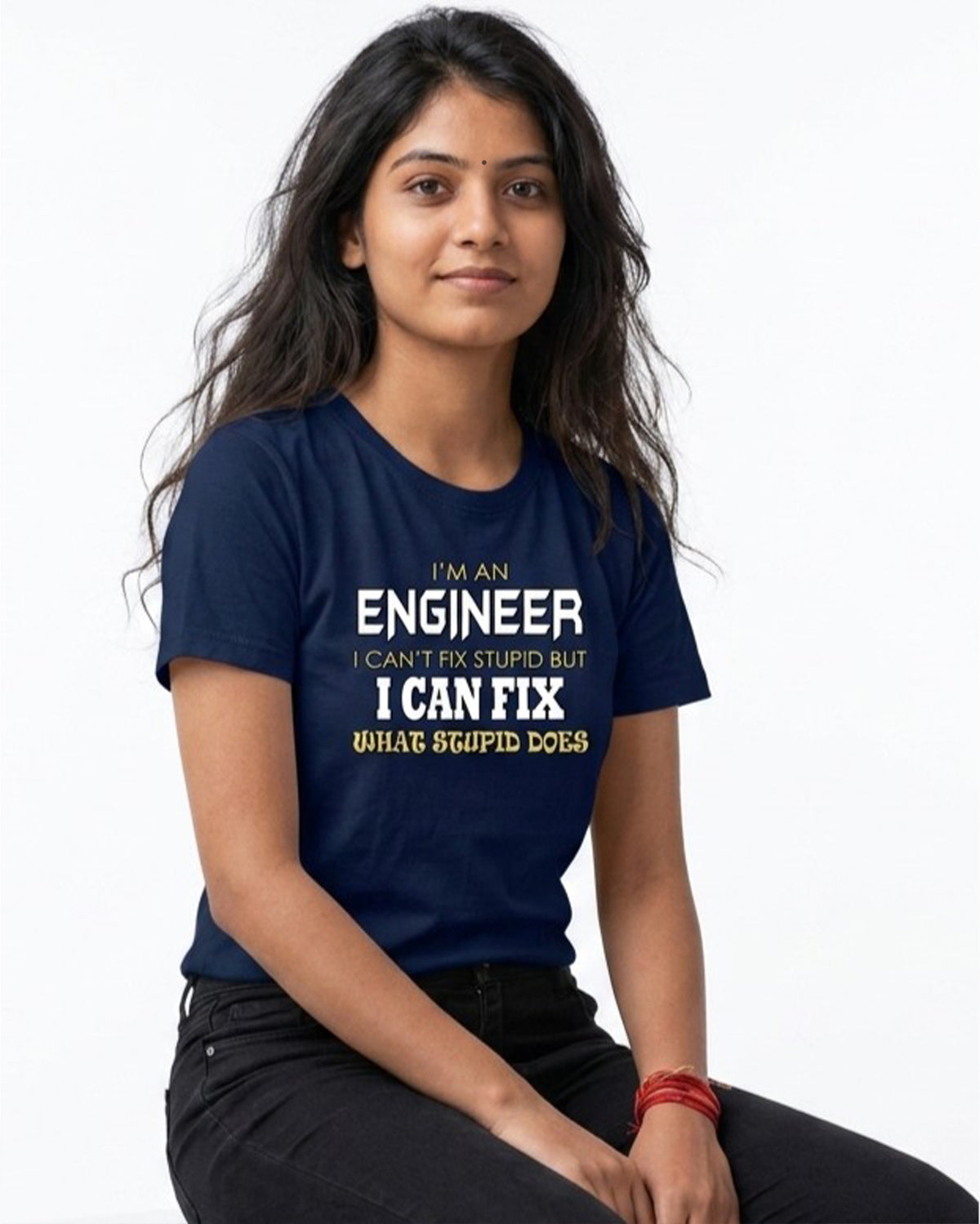 12 I Can Fix What Stupid Does | Men and Women Engineering | Printed T Shirt