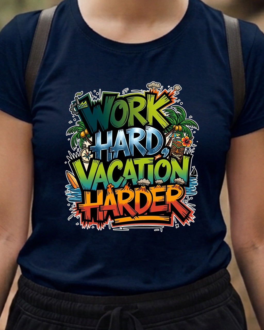 21 Work Hard Vacation Harder | Trekking Printed T Shirt