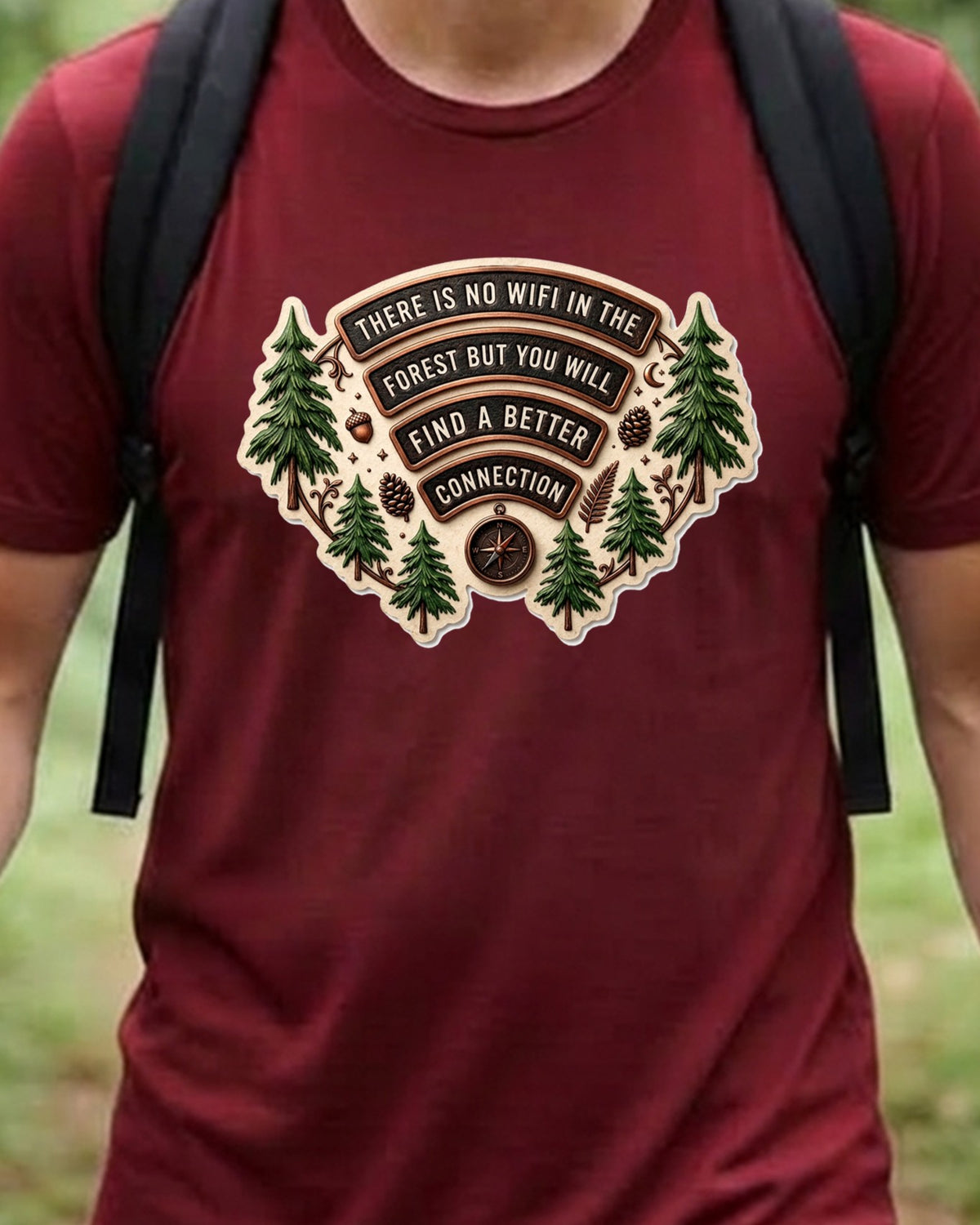 16 There is no WiFi in the forest | Trekking Printed T Shirt